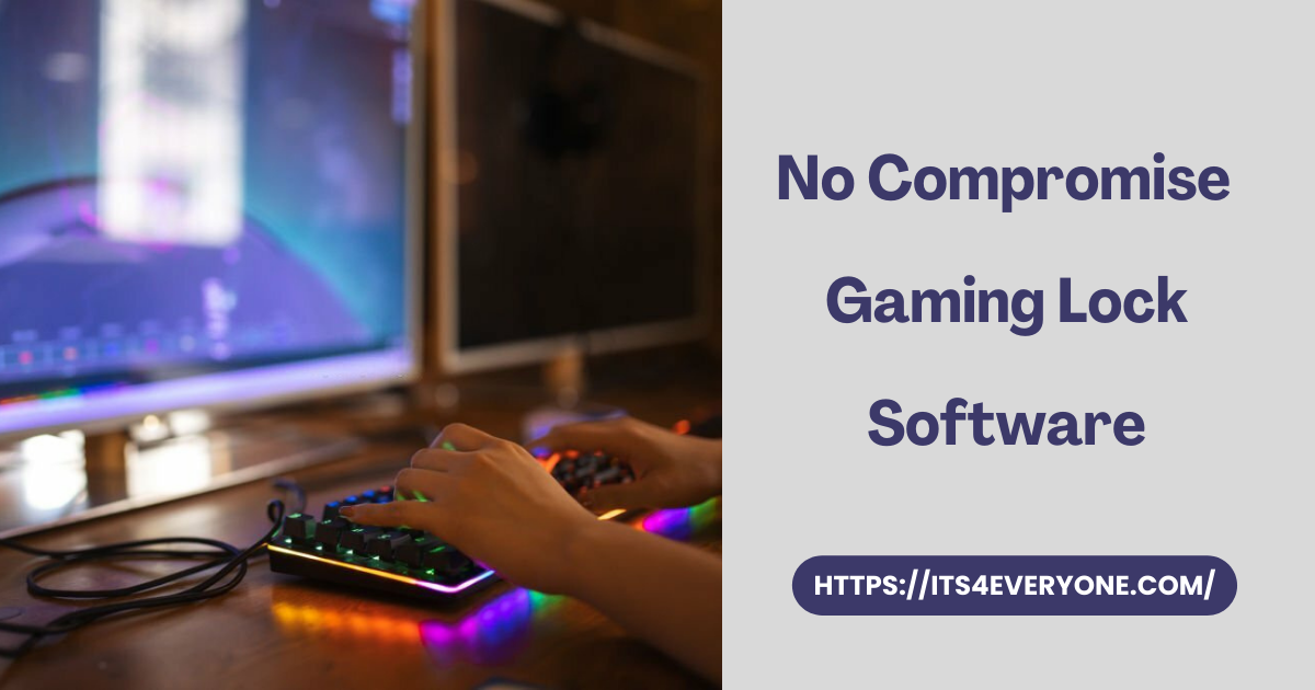 No Compromise Gaming Lock Software